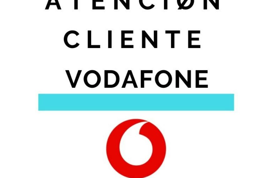 Vodafone Atención al cliente Gratis【2022 Teléfono Gratuito de Vodafone】
